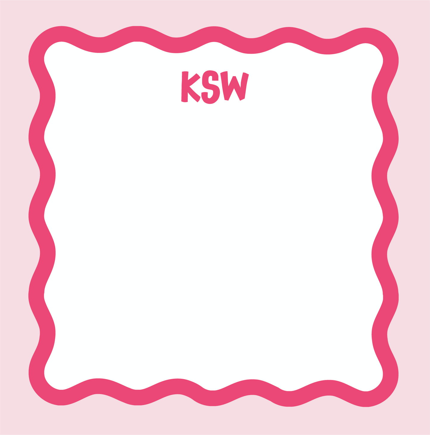 Square notepad with a wavy hot pink scallop border on a blush background, personalized with the three-initial monogram "KSW" in hot pink at the top center.